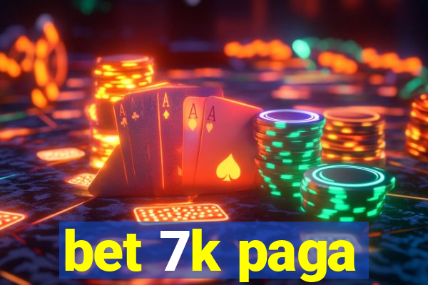 bet 7k paga